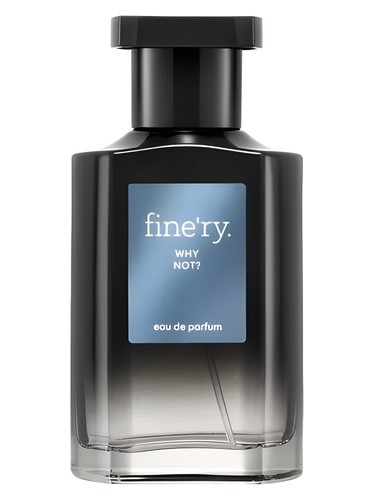 Why Not? Fine'ry. cologne by Fine ry