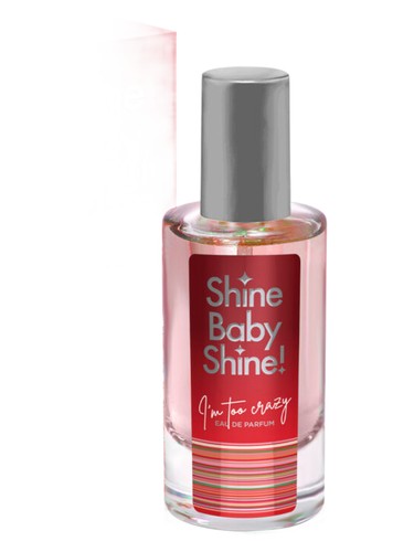 Shine Baby Shine I'm Too Crazy by Bellerive