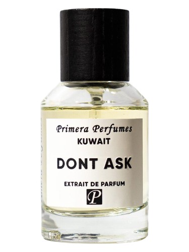 Don’t Ask by Primera Perfumes