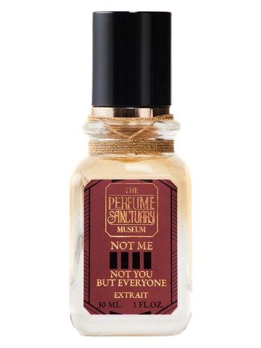 Not Me Not You But Everyone by The Perfume Sanctuary