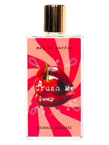 Crush Me by Michela Mezzetti Parfums