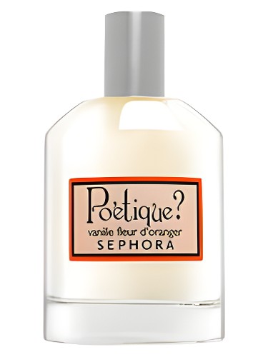 Poetique? Vanille Fleur d'Oranger by Sephora