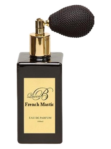 French Mastic by Queen B