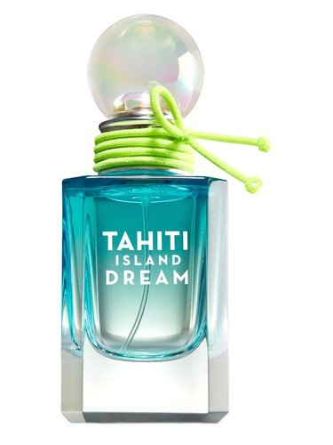 Tahiti Island Dream Bath & Body Works perfume by Bath Body Works