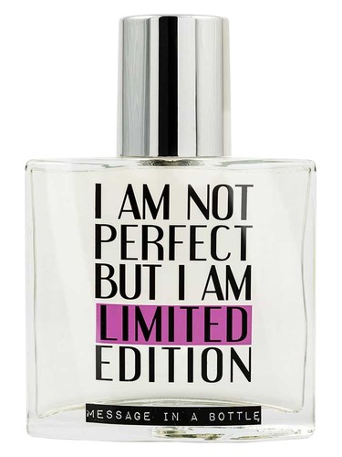I Am Not Perfect But I Am Limited Edition by Message in a Bottle