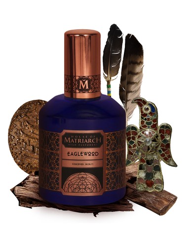 Eaglewood by House of Matriarch