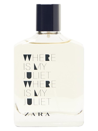 Where Is My Juliet by Zara