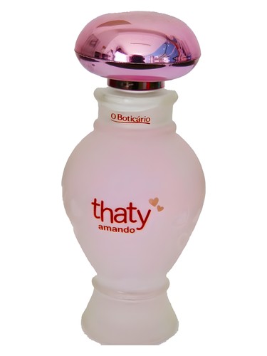 Thaty Amando O Boticário perfume by O Boticario