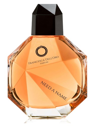 Need A Name Francesca dell'Oro perfume by Francesca dell Oro