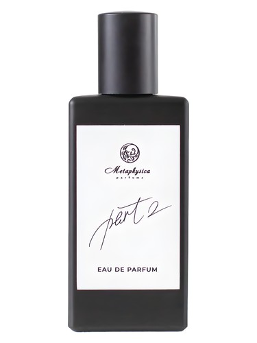 Part 2 by Metaphysica Parfums