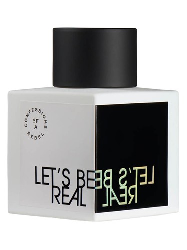 Let's Be Real by Confessions of A Rebel