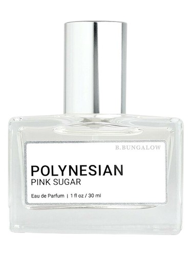 Polynesian Pink Sugar B. Bungalow perfume by B Bungalow