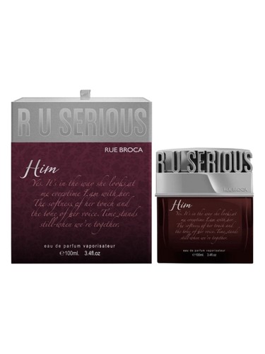 R U Serious Him by Rue Broca