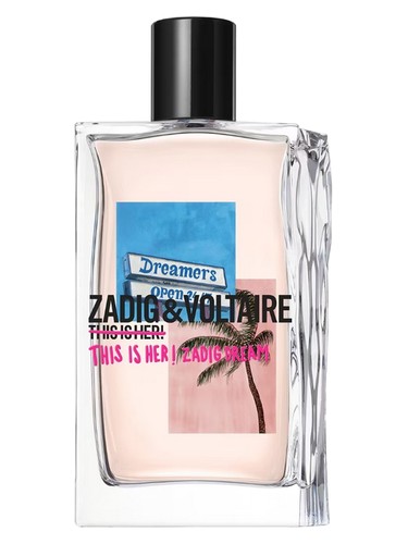 This Is Her! Zadig Dream Zadig & Voltaire perfume by Zadig Voltaire