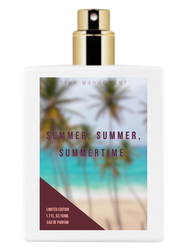 Summer, Summer, Summertime by Pink MahogHany Fragrances