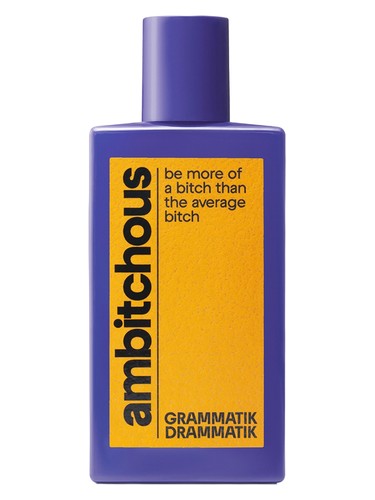 Ambitchious by Grammatik Drammatik