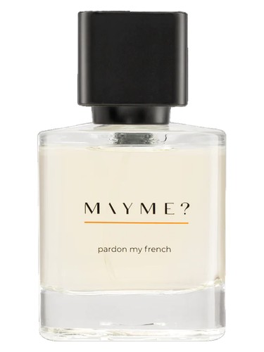 pardon my french (2023) MAYME? perfume by MAYME