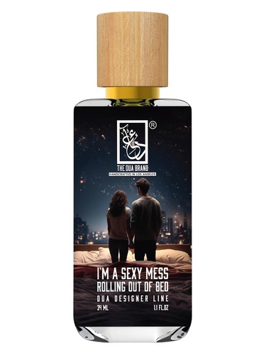 I'm A Sexy Mess Rolling Out Of Bed by The Dua Brand