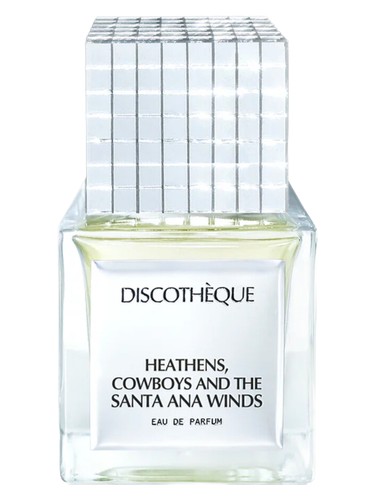Heathens, Cowboys And The Santa Ana Winds Discothèque perfume by Discotheque