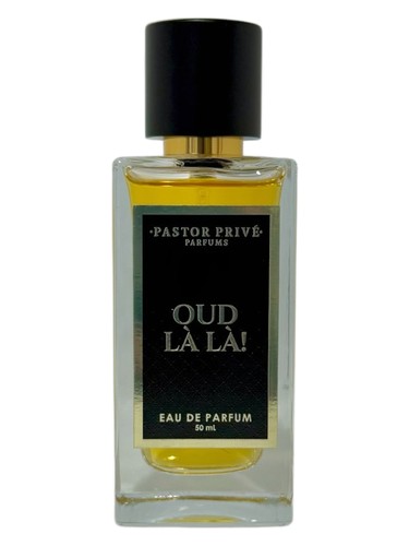 Oud LàLà! Pastor Privé Parfums perfume by Pastor Prive Parfums